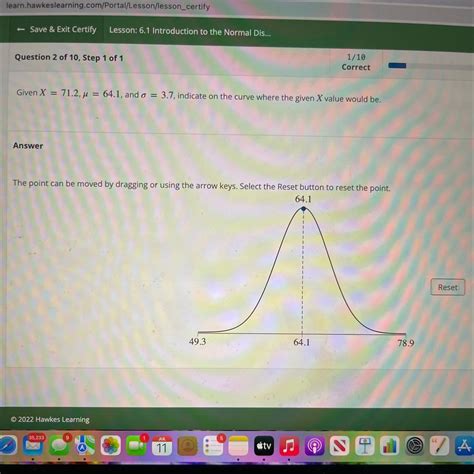 Given X = 71.2, μ = 64.1, and = 3.7, indicate on the curve where the ...