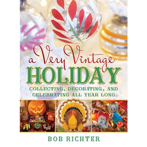 A Very Vintage Holiday Hardcover Book By Bob Richter