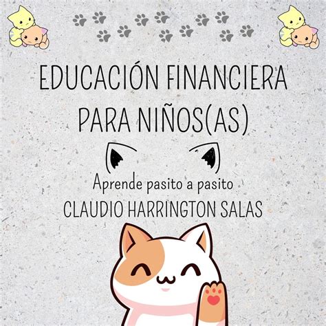 Educación Financieras para Niños(as) : Aprendiendo a Manejar tu Dinero ...