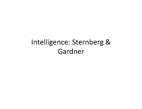 Intelligence Theories: Sternberg & Gardner's Triarchic Model Analysis ...