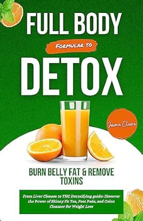 Full Body Detox Formula to Burn Belly Fat & Remove Toxins: From Liver ...