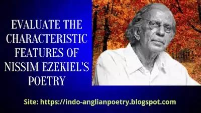 Evaluate the Characteristic Features of Nissim Ezekiel's Poetry