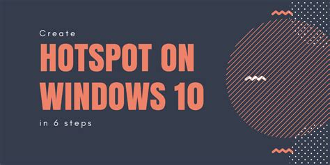 Create Hotspot on Windows 10 in 6 steps – Yeah Hub
