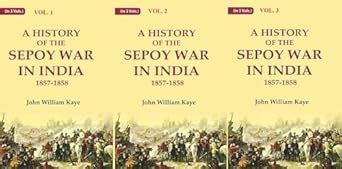 Amazon.in: Buy A History of the Sepoy War in India 1857-1858 3 Vols ...