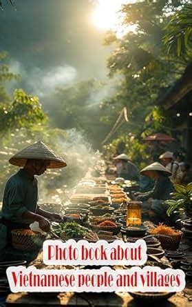 Vietnam Chronicles: Capturing Village Life: A visual journey through ...