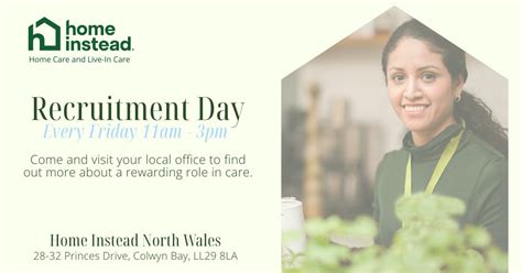 Care Recruitment Event - Every Friday at Home Instead North Wales, 28 ...