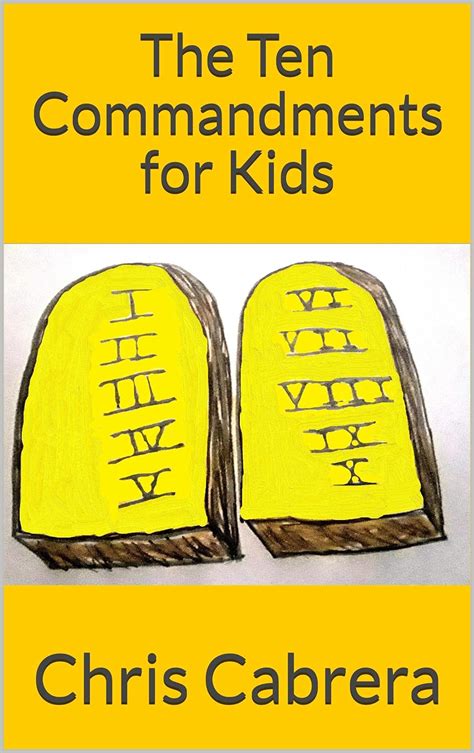 The Ten Commandments for Kids eBook : Cabrera, Chris, Goolsby, Johnnie ...
