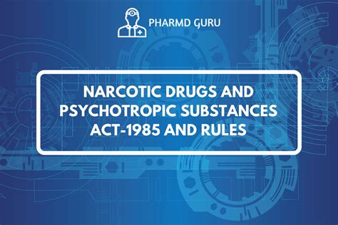 11. NARCOTIC DRUGS AND PSYCHOTROPIC SUBSTANCES ACT - 1985 AND RULES ...
