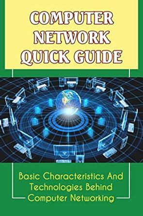 Computer Network Quick Guide: Basic Characteristics And Technologies ...