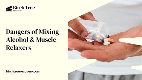 Dangers of Mixing Alcohol & Muscle Relaxers