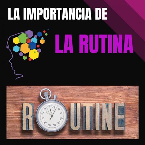 La importancia de la rutina y la consistencia