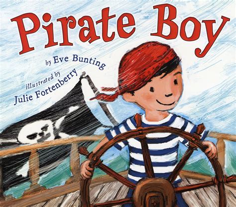 Pirate Boy: Bunting, Eve, Fortenberry, Julie: 9780823425464: Amazon.com ...