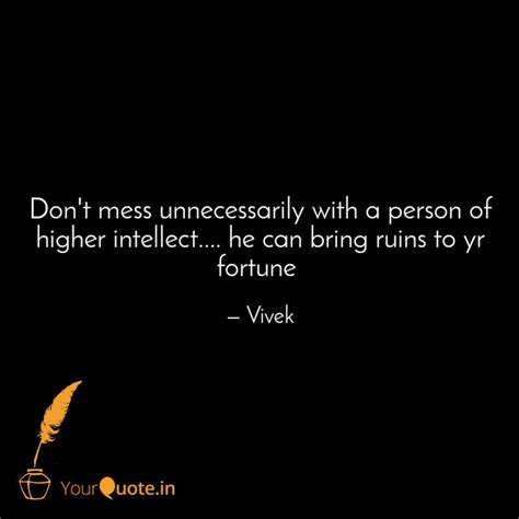 Don't mess unnecessarily ... | Quotes & Writings by Vivek Rajput ...