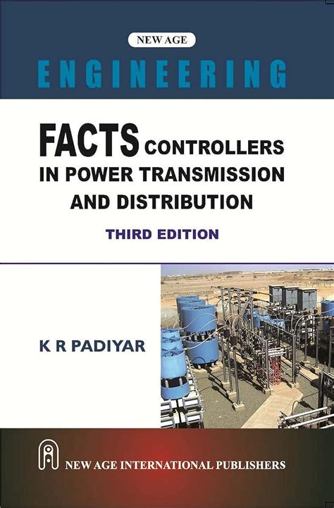 Facts Controllers in Power Transmission and Distribution : Padiyar, K.R ...