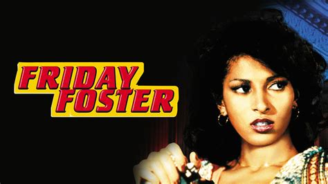 Friday Foster Movie