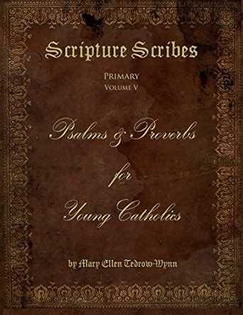 Scripture Scribes: Psalms & Proverbs for Young Catholics : Amazon.in: Books