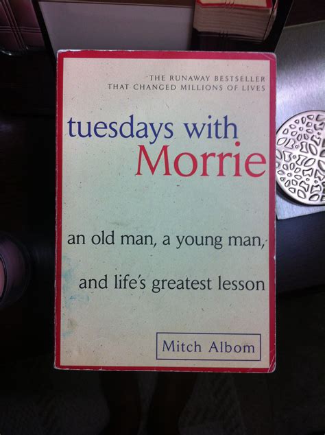 Tuesday with Morrie by Mitch Albom | Tuesdays with morrie, Book worth ...