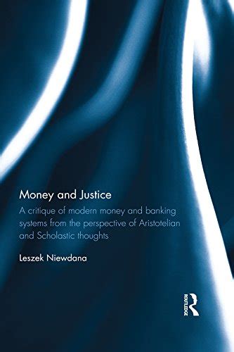 Money and Justice: A critique of modern money and banking systems from ...