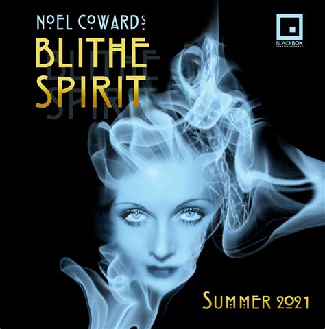 Blithe Spirit: The Next 80 Years… — Noël Coward