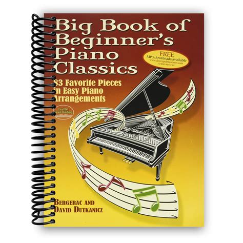 Big Book of Beginner's Piano Classics: 83 Favorite Pieces in Easy Piano ...