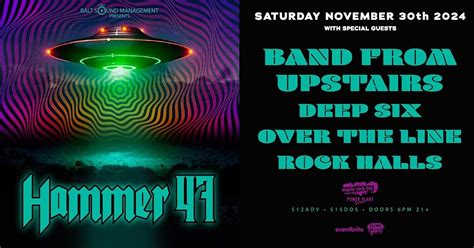 Hammer 47 with Band From Upstairs, Deep Six, Over The Line, Rock Halls ...