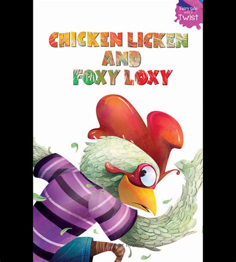Chicken Licken and Foxy Loxy: Fairytales With A Twist – 99Bookstore