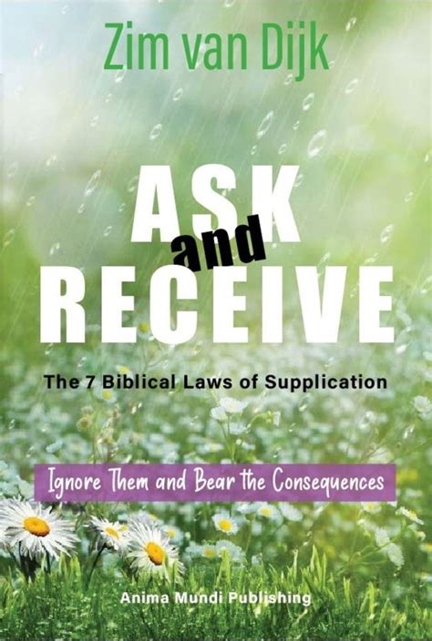 ASK and RECEIVE: The 7 Biblical Laws of Supplication: Ignore Them and ...