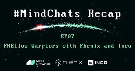 (UA) MindChats EP07 Огляд: FHEllow Війні з Fhenix та Inco — Teletype