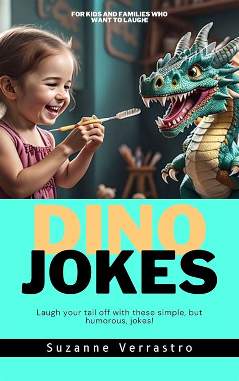 Dino Jokes: Laugh your tail off with these simple, but humorous, jokes ...