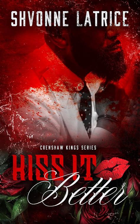 Kiss It Better (Crenshaw Kings Book 5) eBook : Latrice, Shvonne: Amazon ...