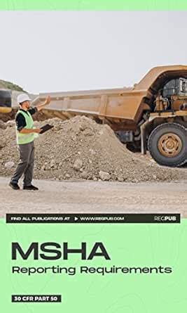 MSHA Reporting Requirements [2022 Edition]: 30 CFR Part 50 with the ...