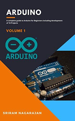 Arduino: A Complete Guide to Arduino for Beginners including ...