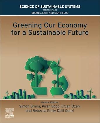 Greening Our Economy for a Sustainable Future (Science of Sustainable ...