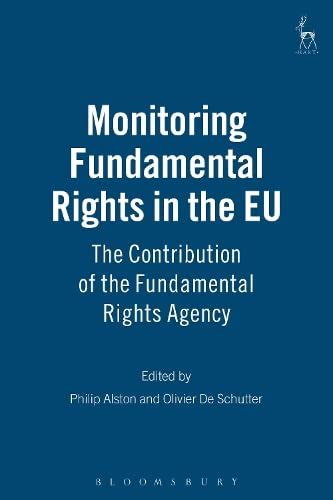Monitoring Fundamental Rights in the Eu: The Contribution of the ...