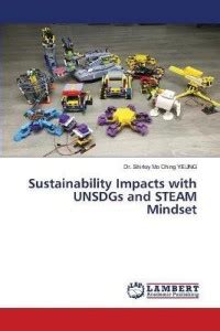 Sustainability Impacts with UNSDGs and STEAM Mindset: Buy ...