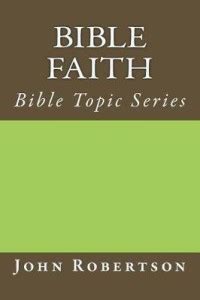 Bible Faith: Buy Bible Faith by Sir Robertson John at Low Price in ...
