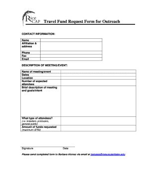 Fillable Online Travel Fund Request Form for Outreach - RiceCAP Fax ...