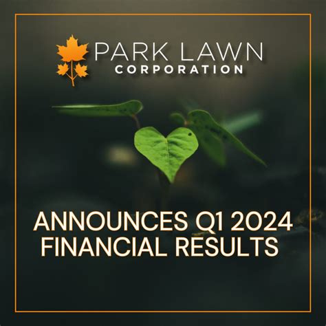 Park Lawn Corporation Announces Q1 2024 Financial Results | Park Lawn ...