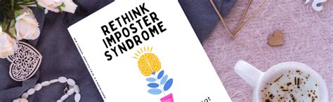 Rethink Imposter Syndrome: Build confidence, beat self-doubt and ...
