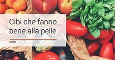 alimenti fanno bene alla pelle cibi fanno bene alla pelle cosa mangiare per avere alimenti fanno bene alla pelle cibi fanno bene alla pelle cosa mangiare per avere