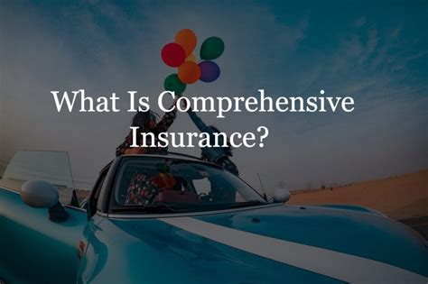 Image result for What Is a Comprehensive Insurance