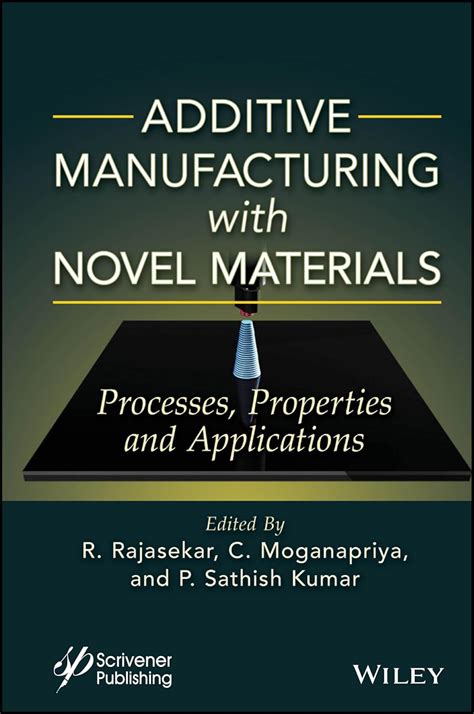 Buy Additive Manufacturing with Novel Materials: Process, Properties ...
