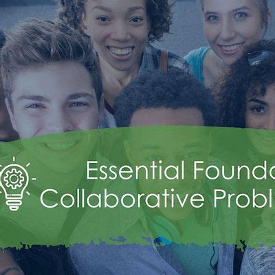 Collaborative Problem Solving Essential Foundation | August 2024 | CE ...