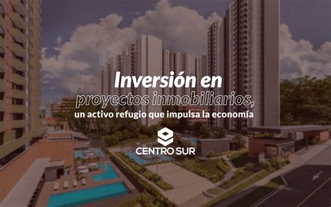 Inversión en proyectos inmobiliarios, un activo que impulsa la economía