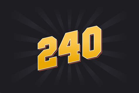 Number 240 vector font alphabet. Yellow 240 number with black ...
