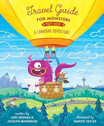 Travel Gd For Monsters Part Deux: A Canadian Adventure : Degman, Lori ...