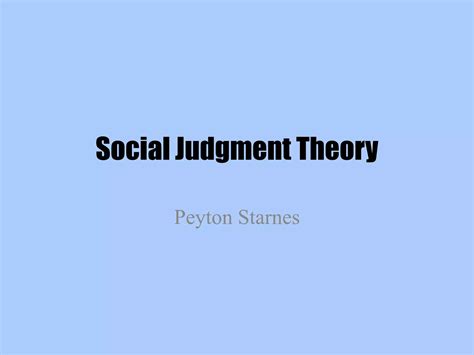 Social Judgment Theory Presentation | PPTX