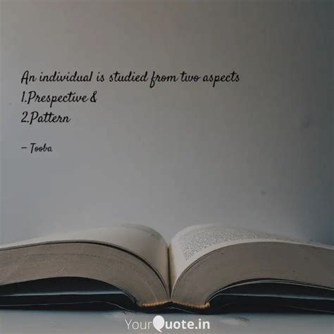 An individual is studied ... | Quotes & Writings by Tooba Shehnaz ...