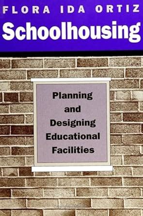 Buy Schoolhousing: Planning and Designing Educational Facilities Book ...