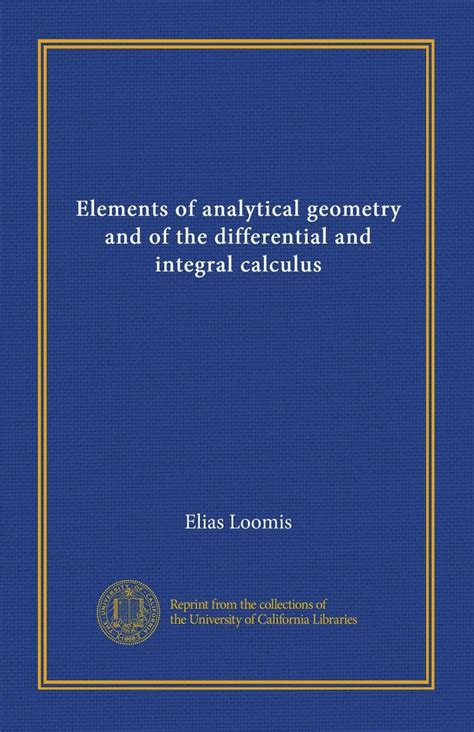 Elements of analytical geometry and of the differential and integral ...